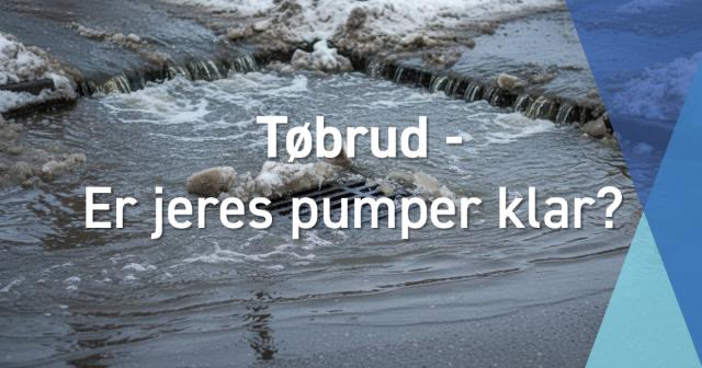 Tøbrud kan presse pumper og produktion